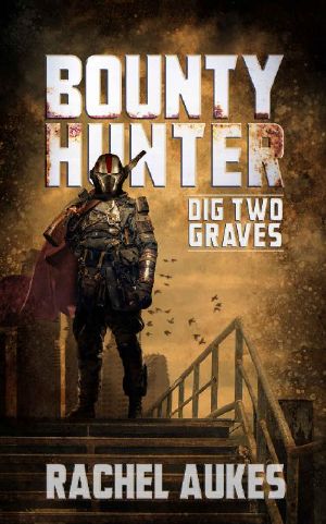 [Bounty Hunter 01] • Bounty Hunter · Dig Two Graves